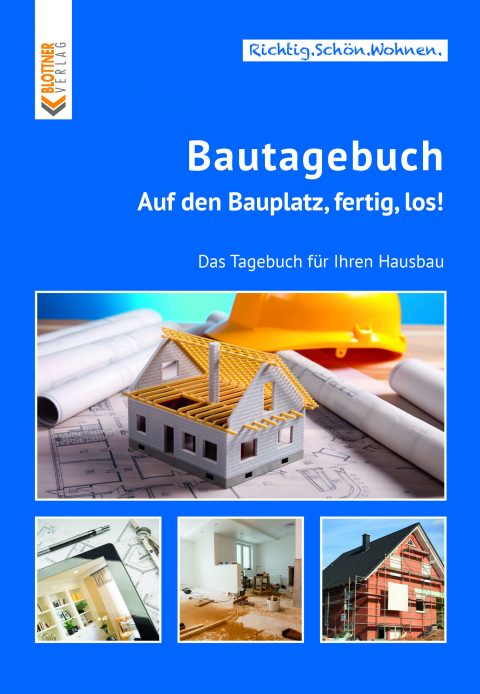 Bautagebuch Auf den Bauplatz, fertig, los